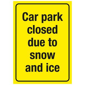 210x297mm Car Park Closed Due To Snow And Ice - Rigid